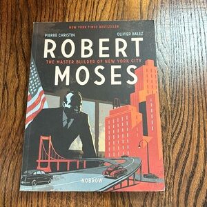 Robert Moses, the master builder of New York City